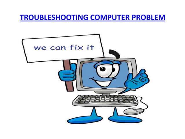 Troubleshooting computer problem