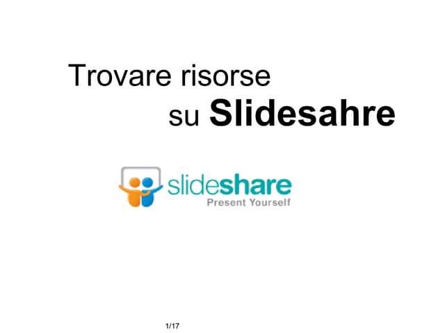 Trovare risorse su Slideshare