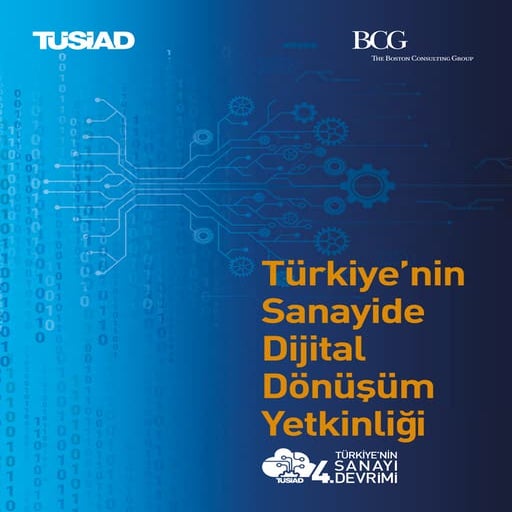 TUSIAD Türkiye’nin Sanayide Dijital Dönüşüm Yetkinliği Raporu 2017