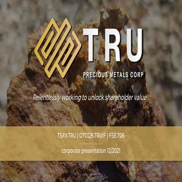 TRU Precious Metals Investor Presentation - Dec. 2021