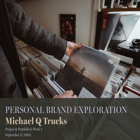 Personal Brand Exploration - Michael Q Trucks