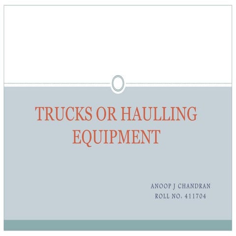 Trucks or hauling equipment