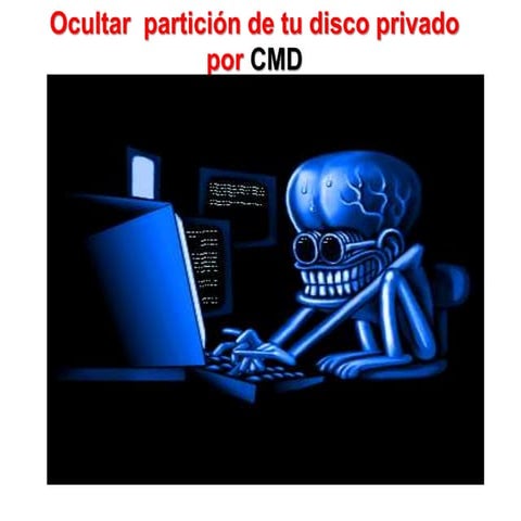 Trucos en  por cmd ocultar tus discos privados