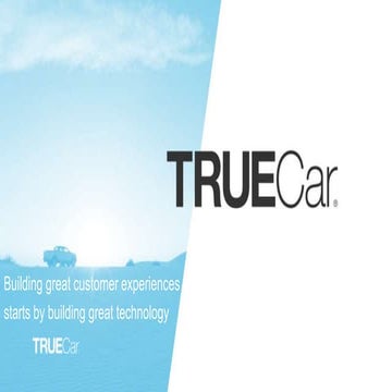 Driving Customer Experience, TrueCar [FutureStack16]