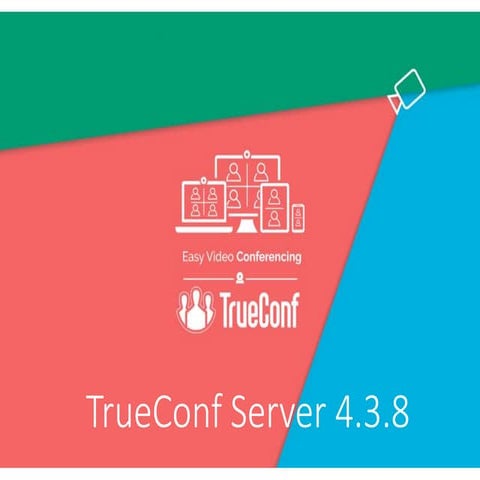 Новые возможности программного ВКС-терминала TrueConf Terminal 2.0.4 | PPTX