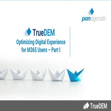 TrueDEM: Optimizing Digital Experience for M365 Users