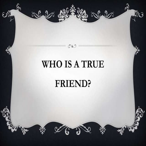 True friend | PPTX