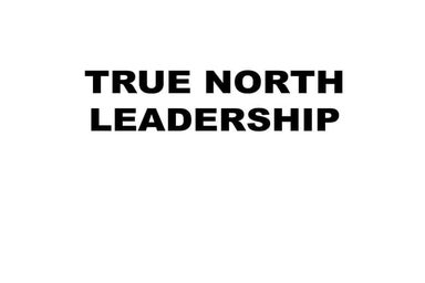 True north leadership presentation 