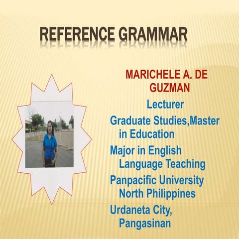 Reference Grammar by Marichelle De Guzman