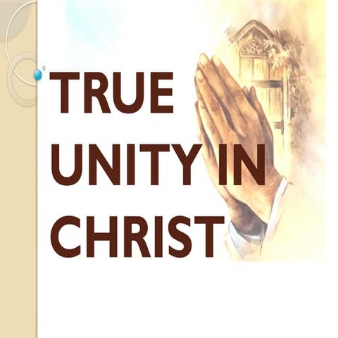 True Unity in Christ Transformation.pptx