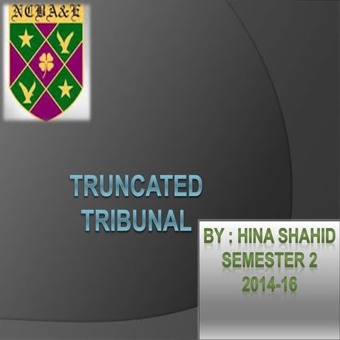 Truncated tribunal