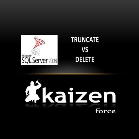 Truncate vs Delete