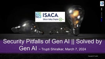 Tru_Shiralkar_Gen AI Sec_ ISACA 2024.pdf