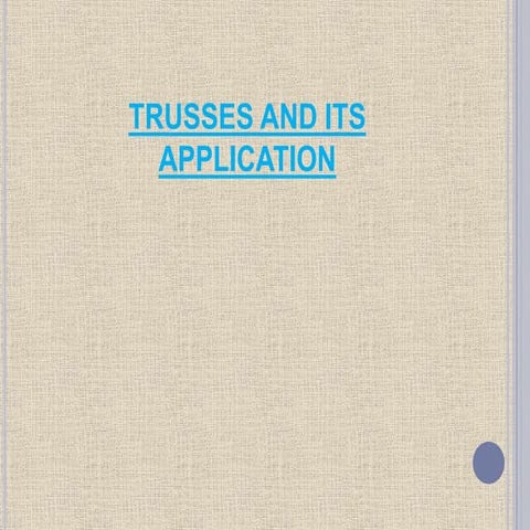 Trusses and its applications