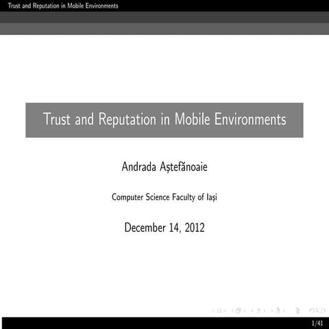 Trust and reputation in mobile environments