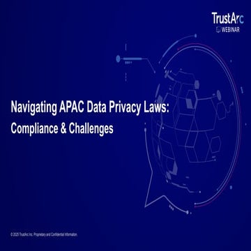 TrustArc Webinar - Navigating APAC Data Privacy Laws: Compliance & Challenges