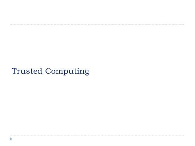 Introduction to Trusted Computing