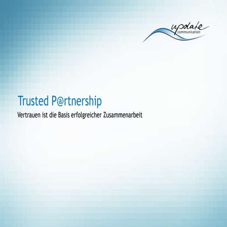 Trusted partnership