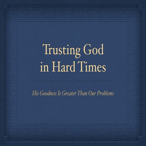 Trusting God in Tough Times