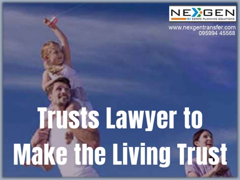 Trusts Lawyer to Make the Living Trust