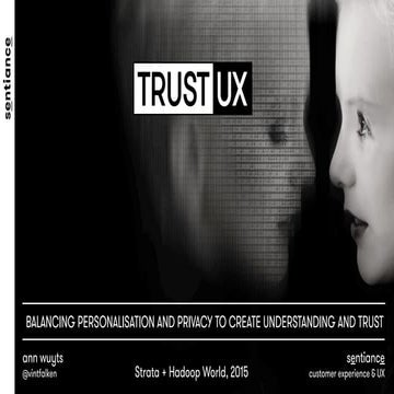 TrustUX: balancing personalisation and privacy to create understanding and tr...