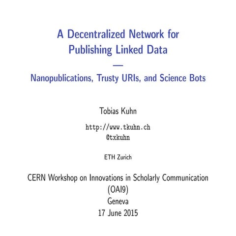 A Decentralized Network for Publishing Linked Data — Nanopublications, Trusty...