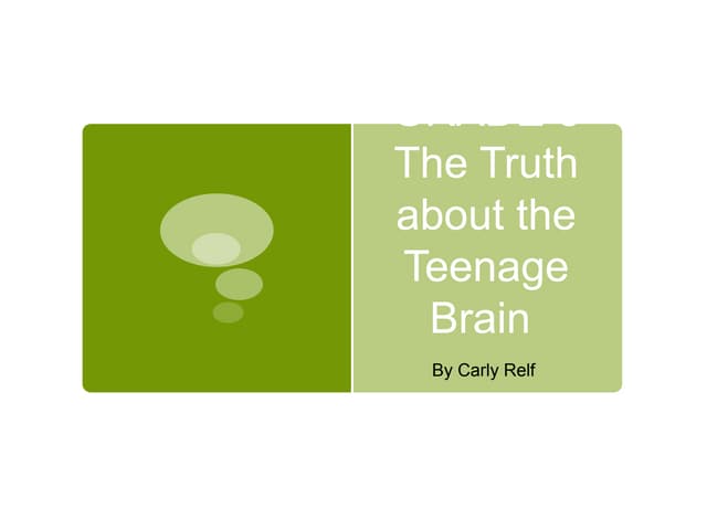 Truth about the teenage brain
