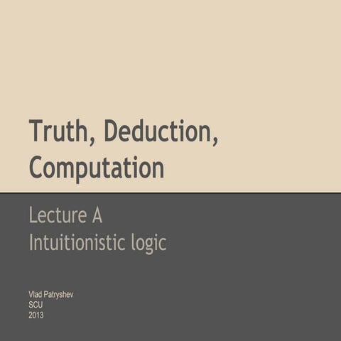 Truth, deduction, computation   lecture a