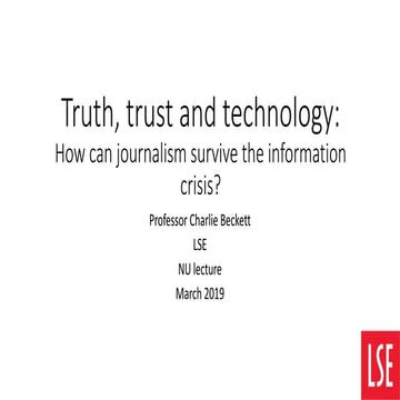 Truth, Trust and Technology: How Can Journalism Survive The Information Crisis