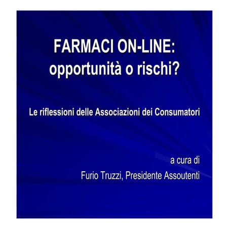 Truzzi: farmaci on-line opportunita o rischi