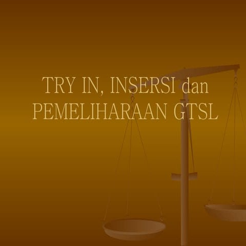 Try In, Insersi dan Pemeliharaan GTSL pdf | PDF