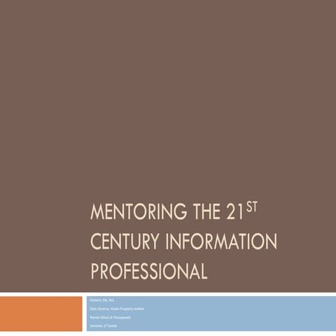 TRY 2011 - Mentoring the 21st Century Information Professional