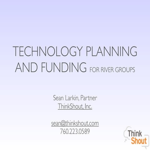 Technology Planning for River Groups