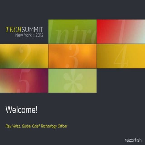 Razorfish Technology Summit 2012 - Introduction
