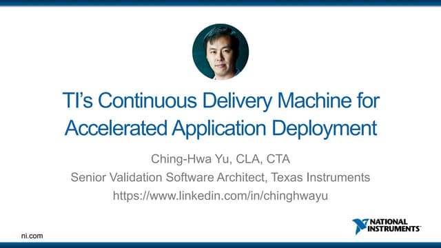 2016 NIWeek - TI’s Continuous Delivery Machine for Accelerated Application De...