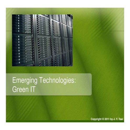 Emerging Technologies: Green IT