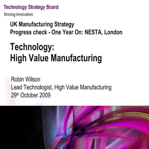 Technology: High value manufacturing