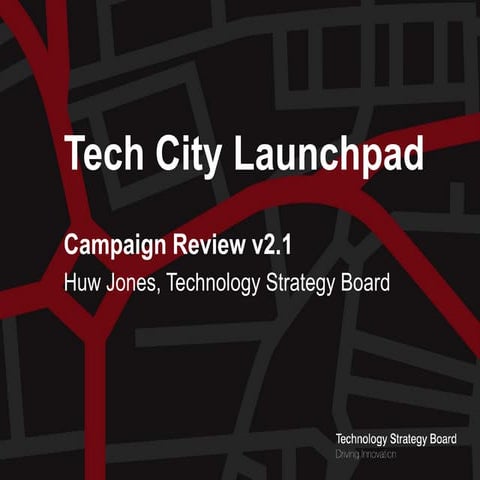 Tech City Launchpad Campaign Review v2.1
