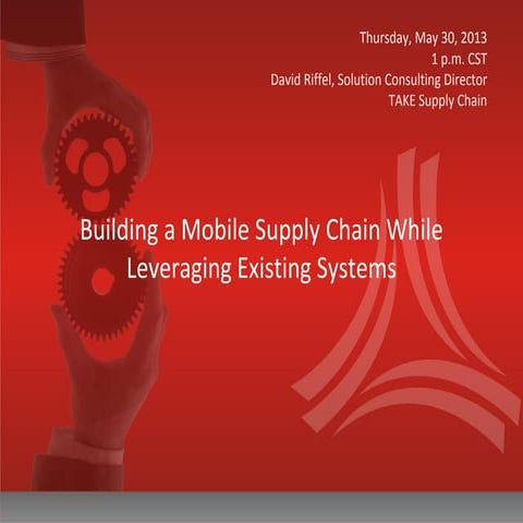 Building a Mobile Supply Chain while Leveraging Existing Systems