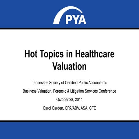 Hot Topics in Healthcare Valuation