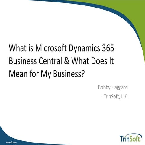 What is Microsoft Dynamics 365 Business Central & What Does It Mean for My Bu...