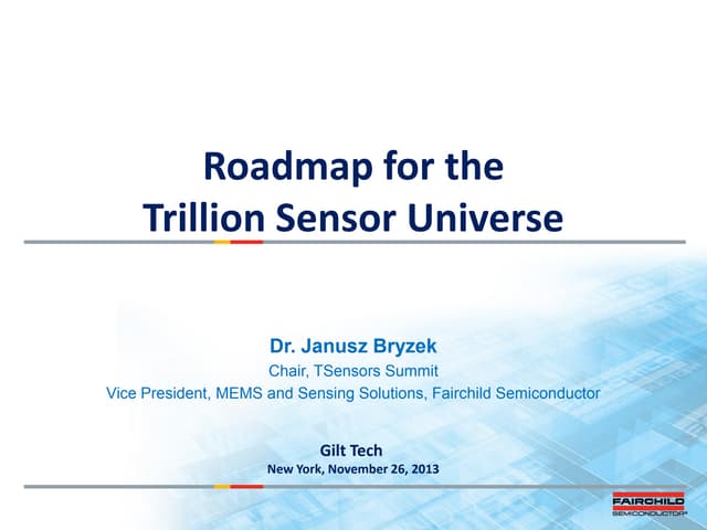 Roadmap for the Trillion Sensor Universe -- a Gilt-hosted, Internet of Things...