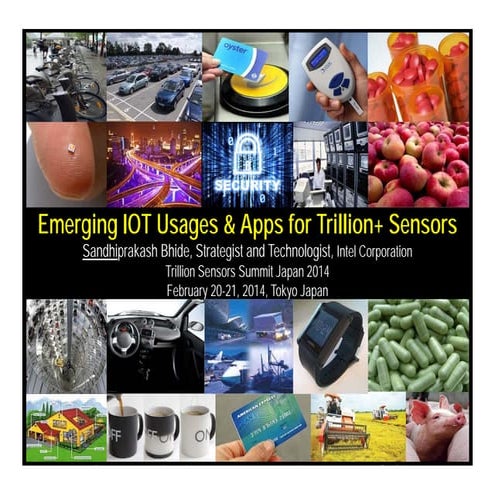T sensor summit-emerging iot usages &amp; apps for trillion+ sensors-sandhi b...