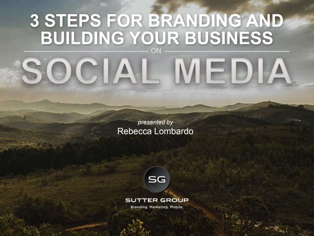 Branding and Building a Business Using Social Media Marketing by The Sutter G...