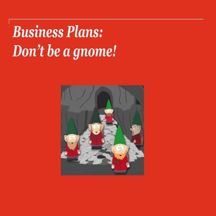 TSH Masterclass - Business Plans: Don't Be A Gnome
