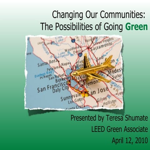 Changing Our Communities: The Possibilities of Going Green