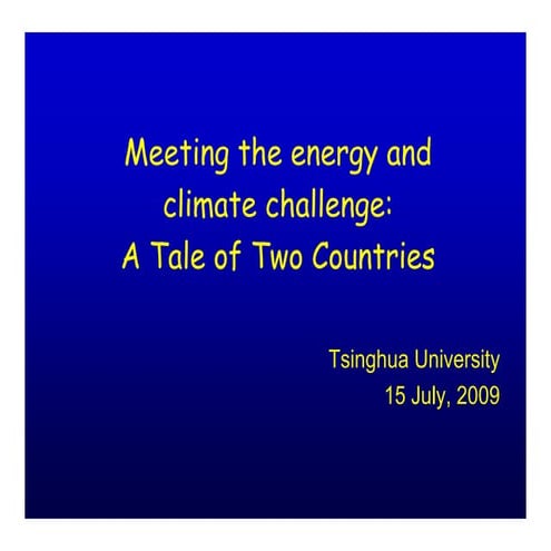 Meeting the energy and climate challenge: A Tale of Two Countries (USA & China)