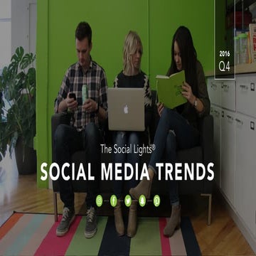 Q4 | 2016 Social Media Trends Report