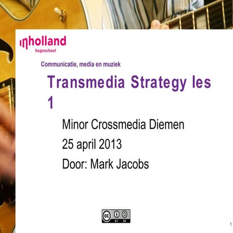 Transmedia Strategy Les 1 Minor Crossmedia Inholland Diemen