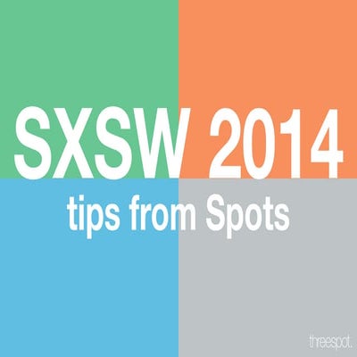 SXSW 2014 Tips